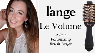 Lange Le Volume Brush Dryer amp Glass Hair Review  Must Have Tool of 2023 [upl. by Raff671]