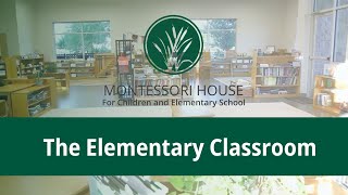 Montessori House Elementary Classroom Tour [upl. by Sidonia]