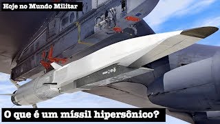 O que é um míssil hipersônico [upl. by Nolyar238]