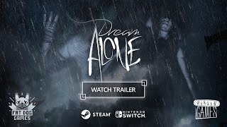 Dream Alone Launch Trailer [upl. by Ennovyhs]