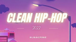 Clean HipHop Mix  Rap of 2022 [upl. by Einalem]