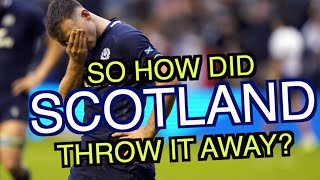 So how did Scotland throw it away  France v Scotland Analysis  Six Nations 2024 [upl. by Naiditch689]