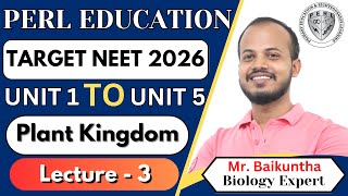 PLANT KINGDOM  LECTURE  3  11th BIOLOGY  Ft Baikuntha Sir [upl. by Nauqan]