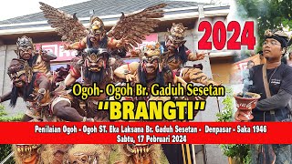 quotBRANGTIquot Ogoh  Ogoh ST Eka Laksana Br Gaduh Sesetan  Denpasar 2024 caka 1946 [upl. by Rizzo]