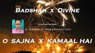 O Sajna X Kamaal Hai  Badshah Divine Nikhita  DJ  Arinatul [upl. by Lemkul]