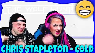 Chris Stapleton  Cold Official Audio THE WOLF HUNTERZ Reactions [upl. by Malda646]