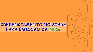 Credenciamento no siare para emissão da NFCe [upl. by Ennaitsirhc644]