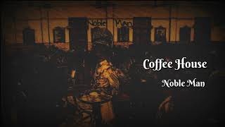 Coffee House  Noble Man  LIVE SRGMP [upl. by Ignatia]