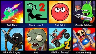 Kick the BuddyTank StarsThe Archers 2Red Ball 4Zombie CatchersStick War LegacyPvZHill Climb 2 [upl. by Ahseia]