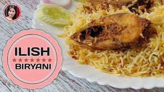 Ilish Macher Biryani  Ilish Biryani  Hilsa Biryani Recipe  ইলিশ মাছের বিরিয়ানি [upl. by Irvin]