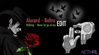 Hellsing  Alucard edit  Baltra Never let go of me [upl. by Konstantin]