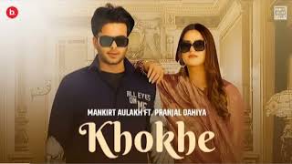 Khokhe Official Video Mankirt Aulakh  Pranjal Dahiya  Simar Kaur  Punjabi Song [upl. by Hazard]