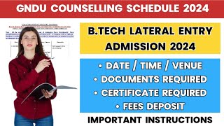 Gndu Counselling Schedule 2024  B Tech Lateral Entry Admission 2024  Documents Required  Fees [upl. by Laleb981]