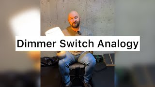 Dimmer Switch Analogy to explain your nervous system [upl. by Deste271]