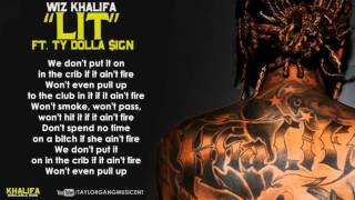 Wiz Khalifa  Lit Ft Ty Dolla Sign Lyrics [upl. by Cathee]