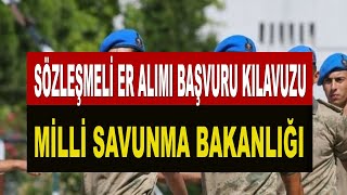 MSB DENİZ VE HAVA KUVVETLERİ KOMUTANLIKLARI SÖZLEŞMELİ ER ALIMI BAŞVURU KILAVUZU [upl. by Ilowell648]