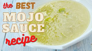 The Best Cuban Mojo Sauce Recipe [upl. by Rezeile]