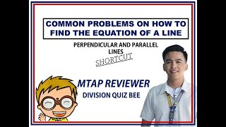 MTAP REVIEWER SHORTCUT  FINDING THE EQUATION OF A LINE Parallel or Pedpendicular Lines [upl. by Reifinnej153]