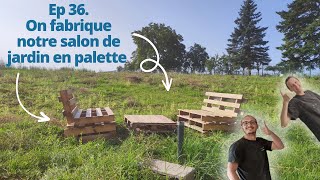 Ep 36 On fabrique notre salon de jardin en palette [upl. by Clarita42]