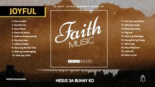 Faithmusic Manila  best of Faith Music Manila Joyful songs [upl. by Noyart]