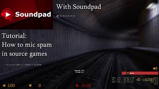 How to mic spam in Source games with Soundpad [upl. by Robison]