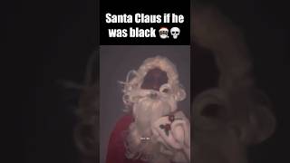 Santa Claus if he was black 🎅🏿💀 [upl. by Francine]