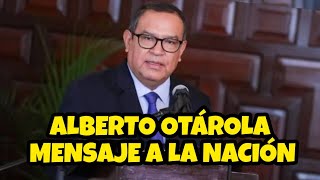 ALBERTO OTÁROLA BRINDA MENSAJE A LA NACIÓN [upl. by Ecile]