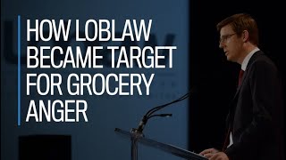 How Loblaw became target for grocery anger [upl. by Oneil870]