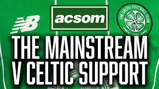 Why the Celtic support will always be targeted by the mainstream  A Celtic State of Mind  ACSOM [upl. by Eniffit]