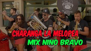 Charanga La Melopea  MIX NINO BRAVO  Candás2024 [upl. by Reyaht623]