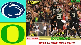 1 Oregon Ducks Vs 3 Penn State Nittany Lions  WEEK15 FULL GAME  Dec 72024  NCAAF TODAY [upl. by Cormier]