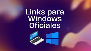 🎓 Tutorial  2024  🖥️ Links para Windows Oficiales 🖱️ [upl. by Halona]