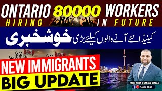 Big Update for New Immigrants in Canada  80000 Jobs in Ontario  Work Permit News Canada [upl. by Atteynad326]