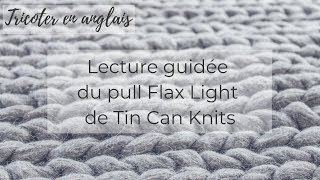 TUTO Tricoter en anglais  Lecture guidée du patron Flax Light de Tin Can Knits [upl. by Doughman23]