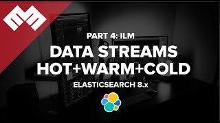 Elasticsearch 8x  Index Lifecycle Management  Data Streams  Part 4 [upl. by Outhe]