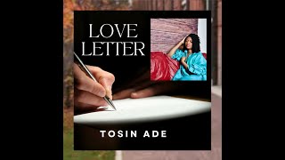 LOVE LETTER Official Music Video by TOSIN ADE [upl. by Monjan]