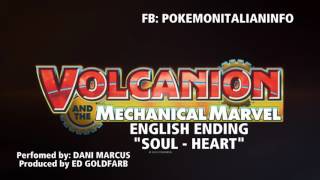 Pokémon Volcanion and the Mechanical Marvel  English Ending Theme HD STEREO quotSoul  Heartquot [upl. by Vita304]