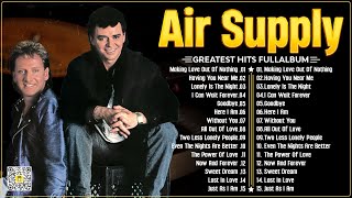 Air Supply Greatest Hits🤩The Best Air Supply Songs 🤩Best Soft Rock Legends Of Air Supply [upl. by Ardnuaed760]