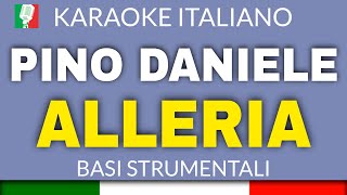 Pino Daniele  Alleria  Karaoke Strumentale🎤 [upl. by Ohaus55]