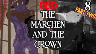 The Marchen and the Crown  Episode 8 Part Two Plumdark goes postal [upl. by Rozamond198]