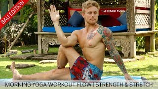 Morning Yoga Workout Flow Strength amp Stretch  Tim Senesi Yoga [upl. by Purington]