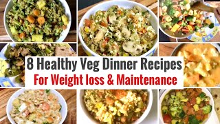 8 Healthy Vegetarian Indian Dinner Recipes  Weight loss Dinner Ideas  High Protein amp Veggies [upl. by Bena]