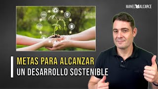 ♻️ Metas para alcanzar un Desarrollo Sostenible [upl. by Hamal164]