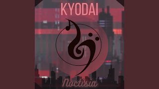 Kyodai [upl. by Rhona]