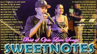 SWEETNOTES Songs Nonstop 2024💥Sweetnotes Nonstop Collection 2024💥Best of OPM Love Songs 2024 [upl. by Ecylla]