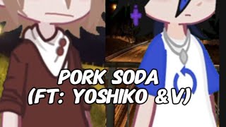 PORK SODA \\ YOSHIKO amp V\\ VENUSSPICE [upl. by Tham872]