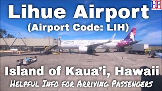 Lihue Airport  Kauai Island Hawaii Airport Code LIH  Guide for Arriving Passengers [upl. by Atikram]