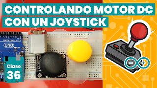 💡 Controlar MOTOR DC con JOYSTICK Arduino 【 2021 】  Capítulo 36🔋 [upl. by Ahsiken]