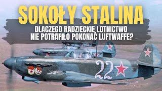 Sokoły Stalina Dlaczego radzieckie lotnictwo nie potrafiło pokonać Luftwaffe [upl. by Artemisia]