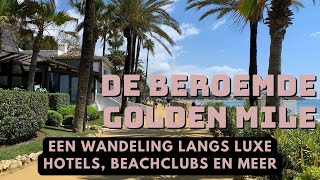 De beroemde Golden Mile in Marbella  een wandeling langs luxe hotels beachclubs en meer [upl. by Kyla]